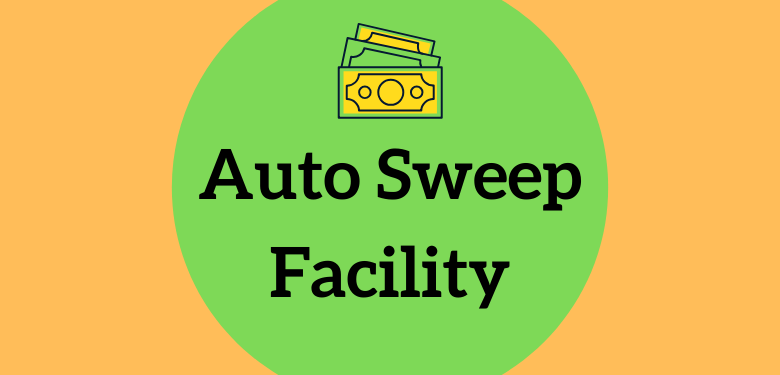 auto sweep facility