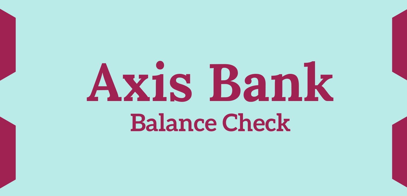 Axis Bank Balance Check