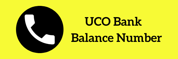 UCO Bank Balance Enquiry Number