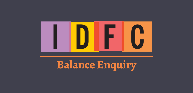 IDFC Bank Balance Enquiry Number