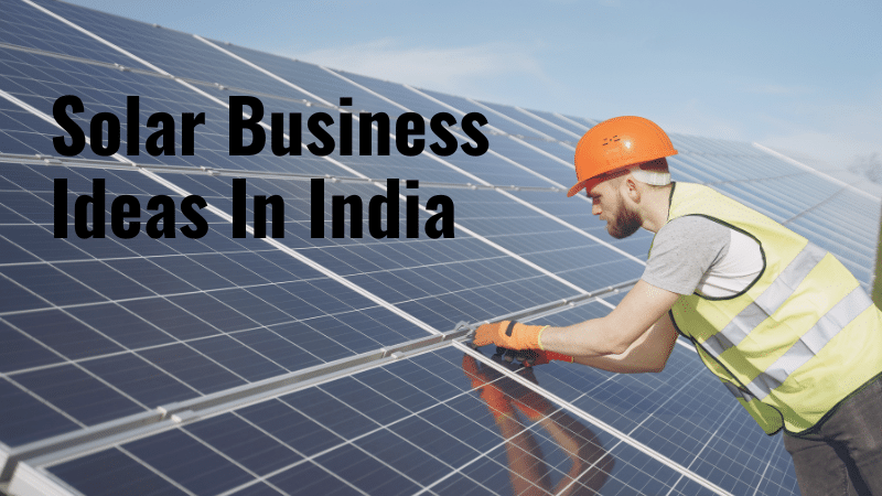 Solar Business Ideas
